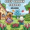 Malebok Cozy Garden Friends, koselig malebok med 40 avslappende motiver, 25×25 cm